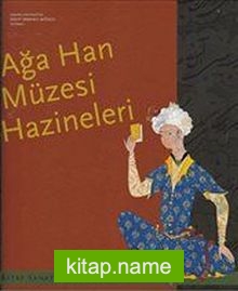 Ağa Han Müzesi Hazineleri