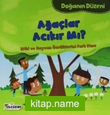 Ağaçlar Acıkır mı? / Doğanın Düzeni