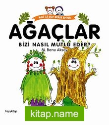 Ağaçlar Bizi Nasıl Mutlu Eder?