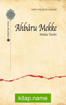 Ahbaru Mekke – Mekke Tarihi