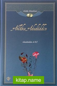 Ahlaku Adudüddin / Ahlak Klasikleri 6