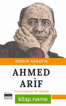Ahmed Arif / Ustura Mavisi Bir Şimşek