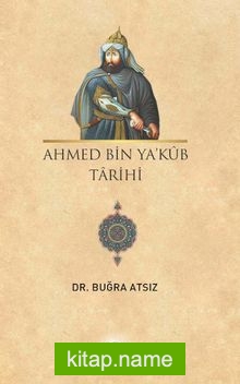 Ahmed Bin Ya’kub Tarihi