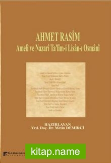 Ahmet Rasim Ameli ve Nazari Ta’lim-i Lisan-ı Osmani