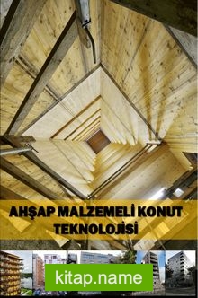 Ahşap Malzemeli Konut Teknolojisi