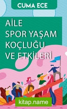 Aile Spor Yaşam Koçluğu ve Etkileri