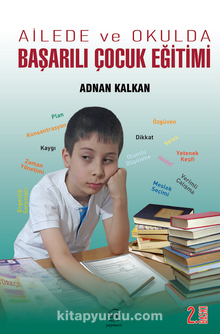 Ailede ve Okulda Başarılı Çocuk Eğitimi