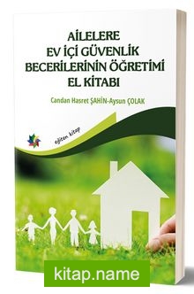 Ailelere Ev İçi Güvenlik Becerilerinin Öğretimi El Kitabı