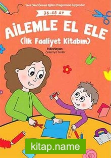 Ailemle El Ele (İlk Faaliyet Kitabım) (36-48 Ay)