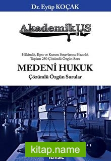 Akademikus Medeni Hukuk Çözümlü Özgün Sorular