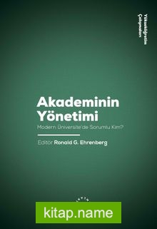 Akademinin Yönetimi  Modern Üniversite’de Sorumlu Kim?