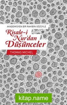 Akademisyen Bir Rahibin Gözüyle Risale-i Nur’dan Düşünceler