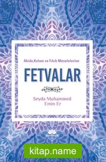 Akide, Kelam ve Fıkıh Meselelerine Fetvalar