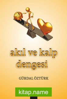 Akıl ve Kalp Dengesi