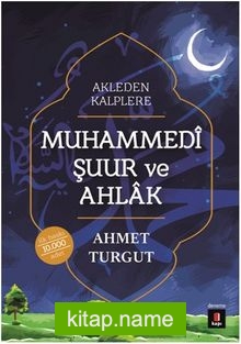 Akleden Kalplere Muhammedi Şuur ve Ahlak