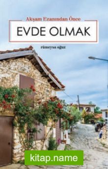 Akşam Ezanından Önce Evde Olmak