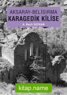 Aksaray – Belisırma Karagedik Kilise