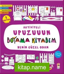 Aktiviteli Upuzuuun Boyama Kitabım / Benim Güzel Odam
