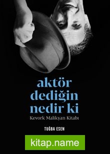 Aktör Dediğin Nedir Ki Kevork Malikyan Kitabı