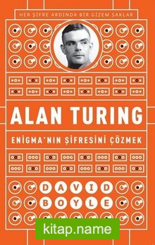 Alan Turing Enigma’nın Şifresini Çözmek