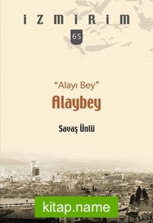 “Alayı Bey” Alaybey  / İzmirim 65
