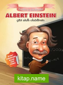 Albert Einstein Gibi Akıllı Olabilirsin / Tarihte İz Bırakanlar