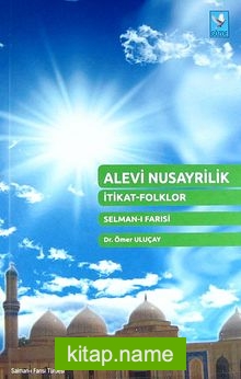 Alevi Nusayrilik / İtikat-Folklor / Selman-ı Farısi