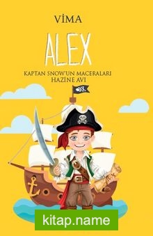 Alex / Kaptan Snowun Maceraları Hazine Avı