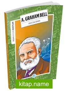 Alexander Graham Bell / İnsanlık İçin Mucitler