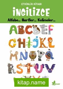 Alfabe… Harfler… Kelimeler / İngilizce Etkinlik Kitabı
