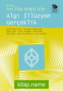 Algı İllüzyon Gerçeklik