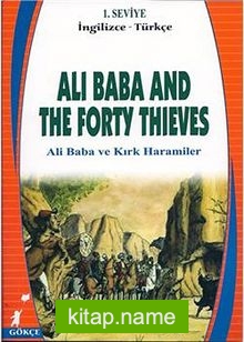 Ali Baba And The Forty Thieves (Ali Baba ve Kırk Haramiler) (İngilizce-Türkçe) 1.Seviye
