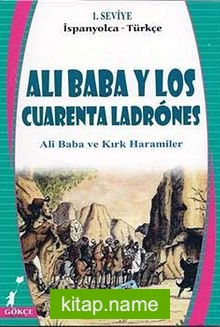 Ali Baba Y Los Cuarenta Ladrones (Ali Baba ve Kırk Haramiler) (İspanyolca-Türkçe) 1. Seviye