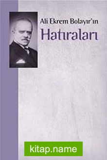 Ali Ekrem Bolayır’ın Hatıraları