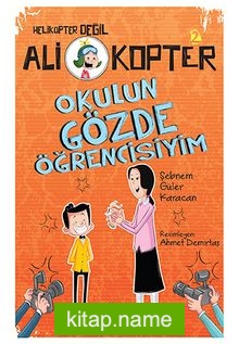 Ali Kopter 2: Okulun Gözde Öğrencisiyim