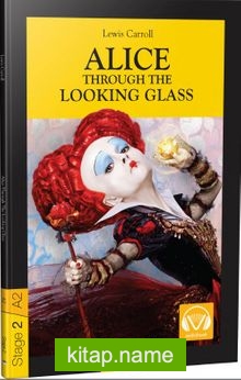 Alice Through The Looking Glass /Stage 2 – A2