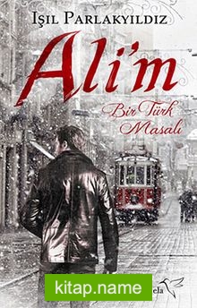 Ali’m Bir Türk Masalı