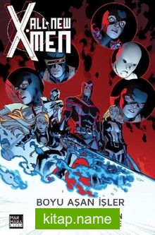 All New X-Men 3 / Boyu Aşan İşler