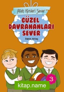 Allah Kimleri Sever 3 / Güzel Davrananları Sever