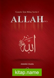 Allah (c.c) Gençler İçin Bilinç Serisi -1
