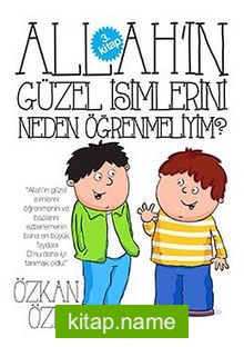 Allah’ın Güzel İsimlerini Neden Öğrenmeliyim?