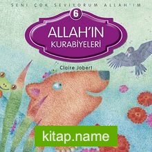 Allah’ın Kurabiyeleri / Seni Çok Seviyorum Allah’ım -6