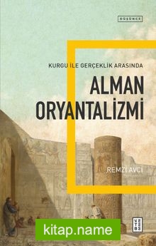 Alman Oryantalizmi  Kurgu ile Gerçek Arasında