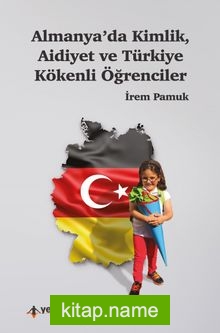 Almanya’da Kimlik, Aidiyet ve Türkiye Kökenli Öğrenciler