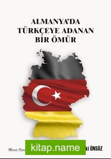 Almanya’da Türkçeye Adanmış Bir Ömür