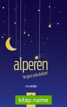 Alperen ve Gece Yolculukları