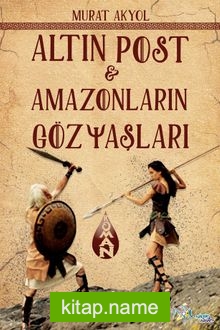 Altın Post Amazonların Gözyaşları