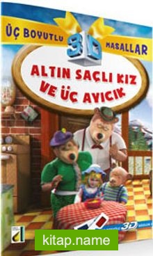 Altın Saçlı Kız ve Üç Ayıcık / Üç Boyutlu Masallar