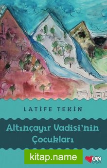 Altınçayır Vadisi’nin Çocukları