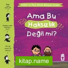 Ama Bu Haksızlık Değil mi? / Yaman ve Onun Bitmek Bilmeyen Soruları